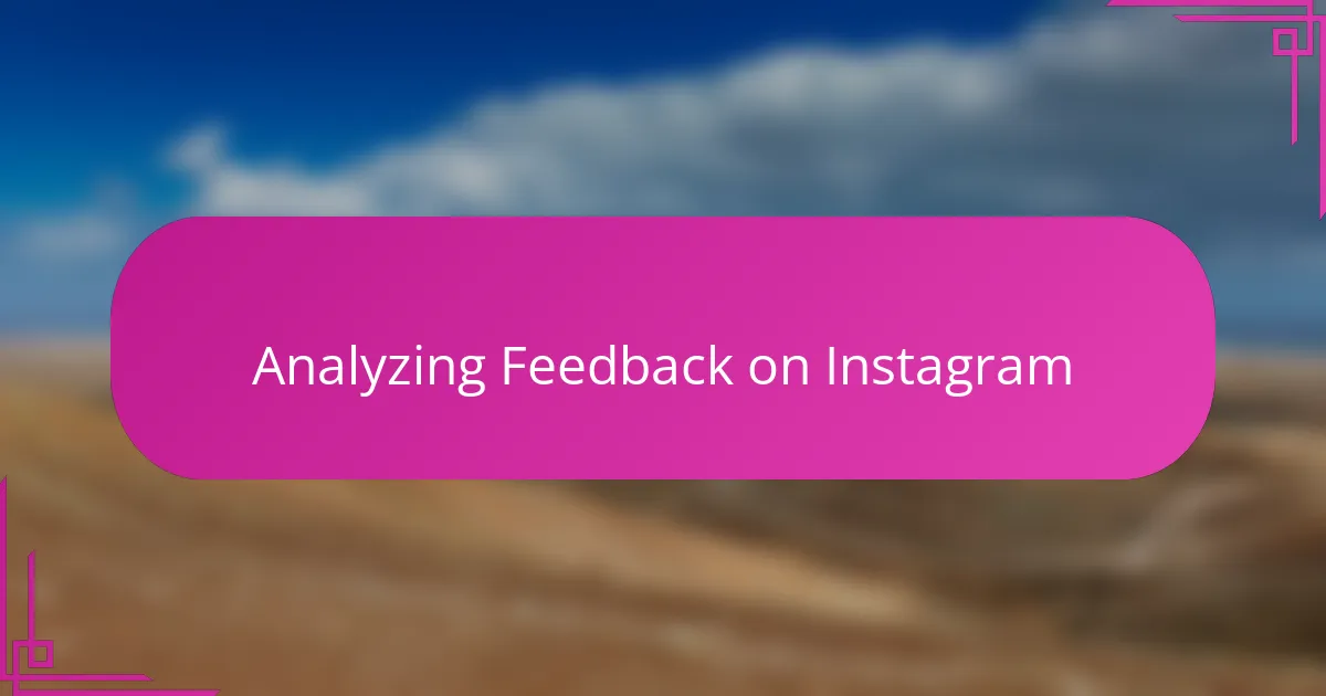 Analyzing Feedback on Instagram