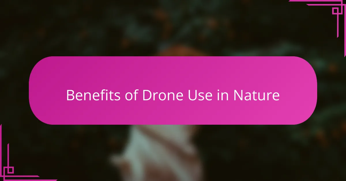 Benefits of Drone Use in Nature