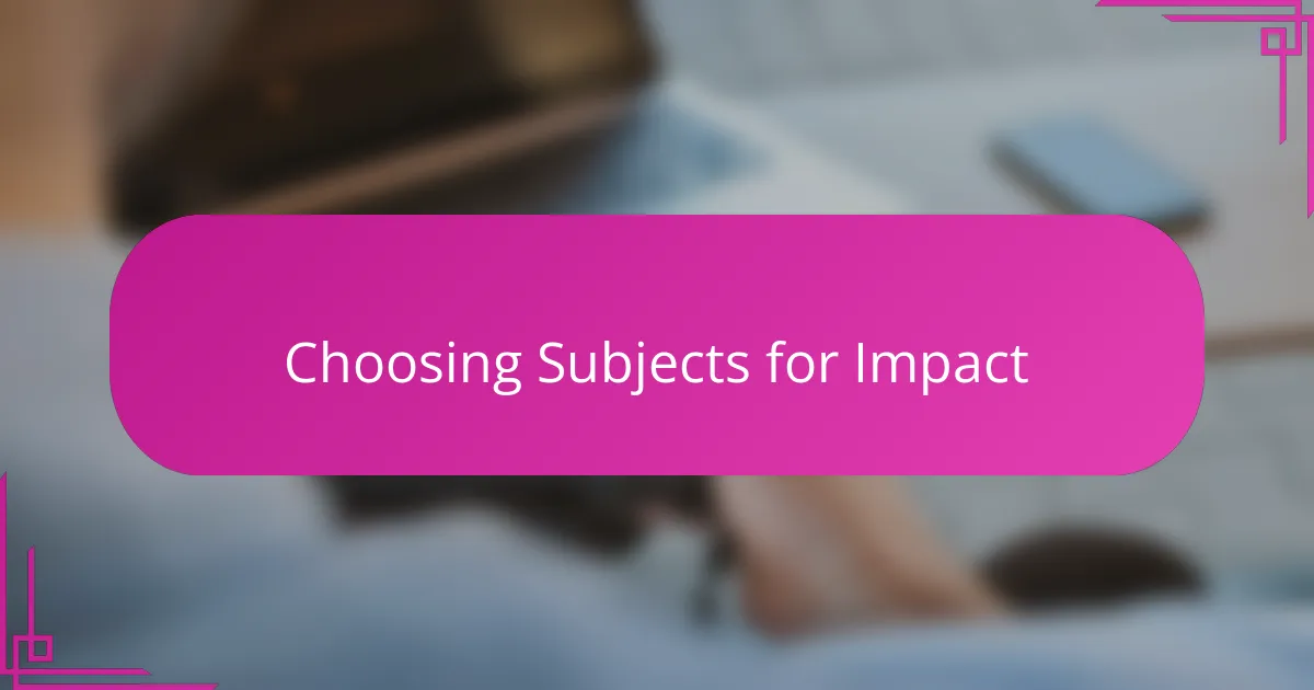 Choosing Subjects for Impact