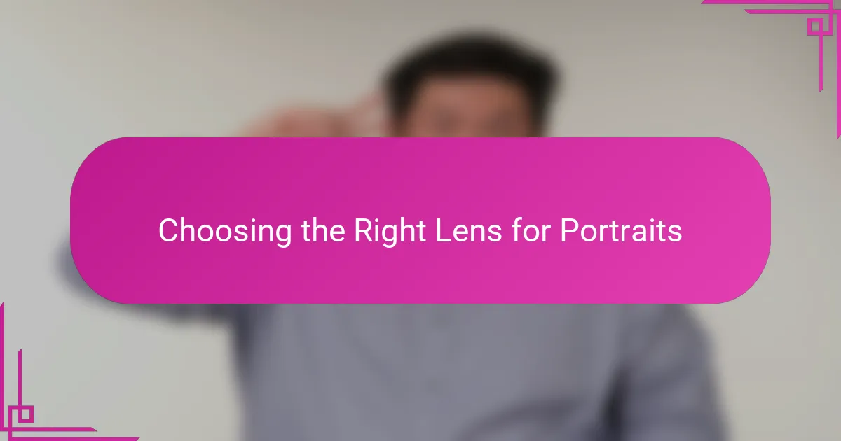 Choosing the Right Lens for Portraits