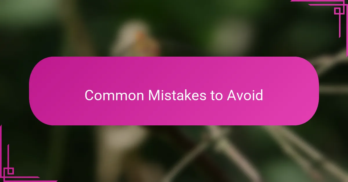 Common Mistakes to Avoid