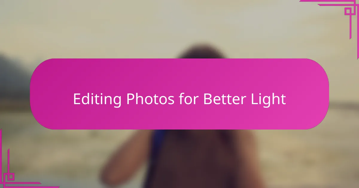 Editing Photos for Better Light