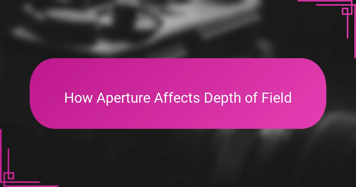 How Aperture Affects Depth of Field