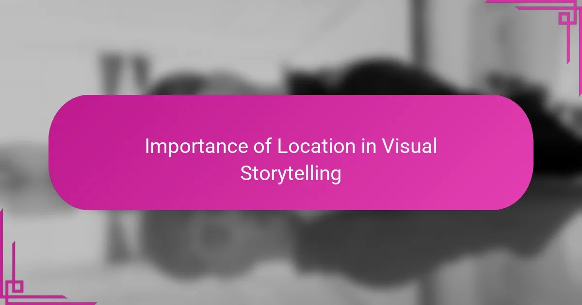 Importance of Location in Visual Storytelling