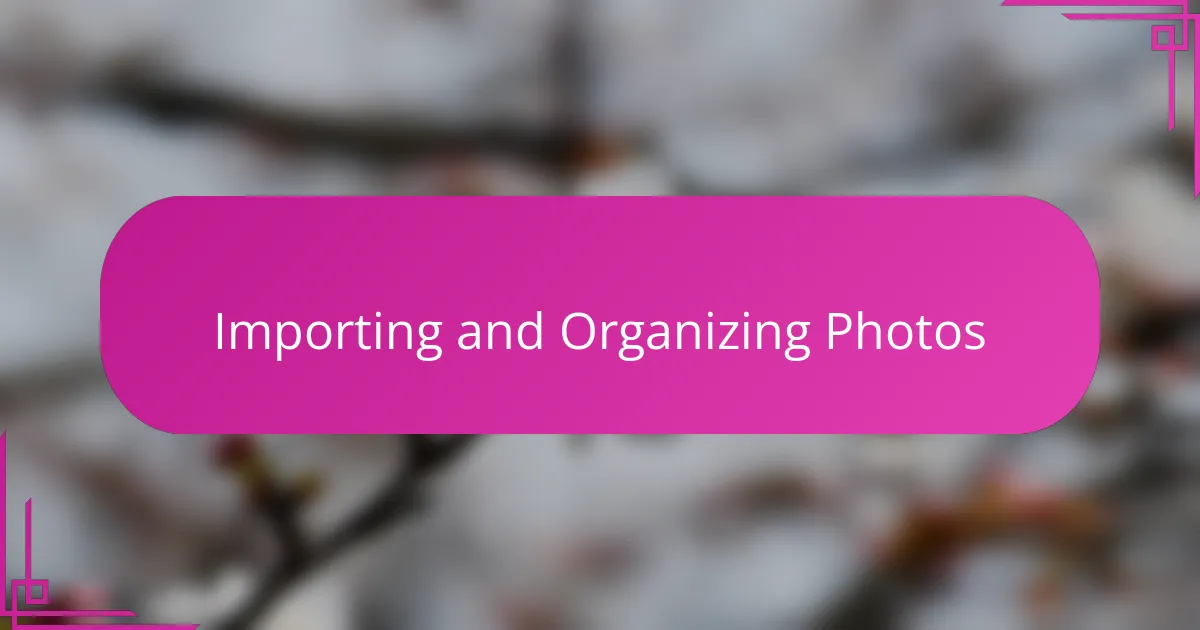 Importing and Organizing Photos