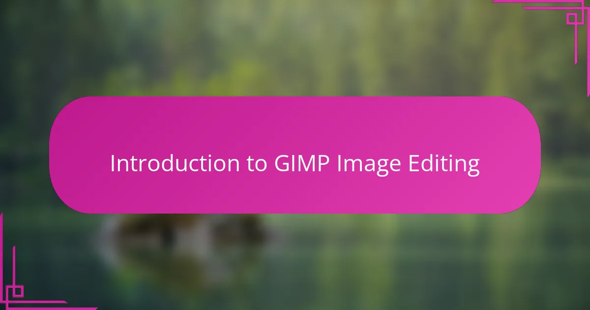 Introduction to GIMP Image Editing