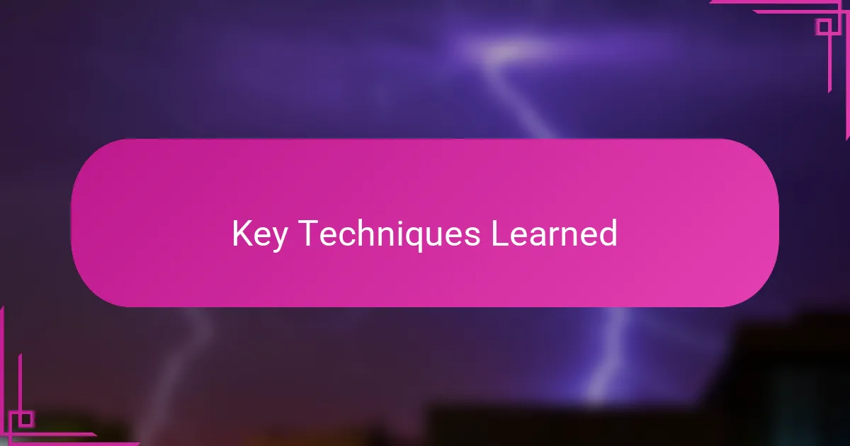 Key Techniques Learned