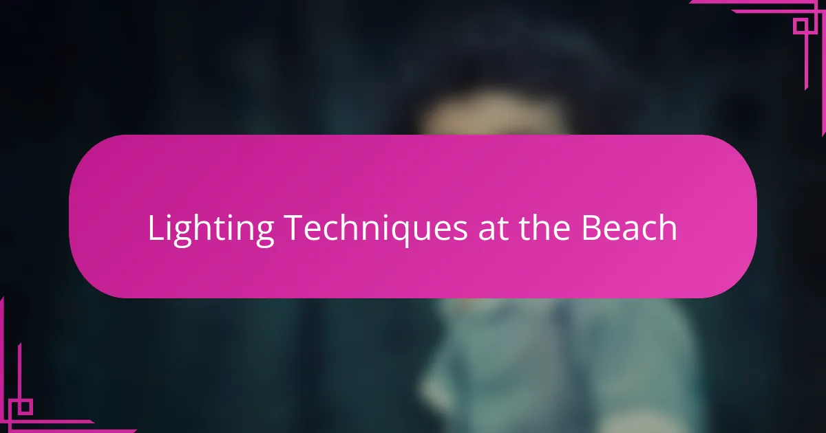 Lighting Techniques at the Beach