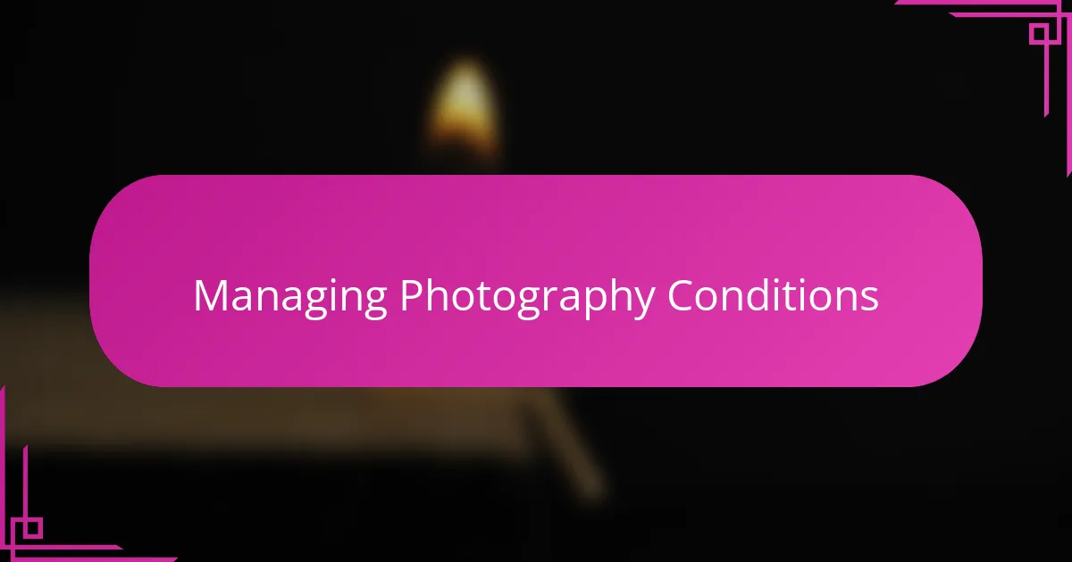 Managing Photography Conditions