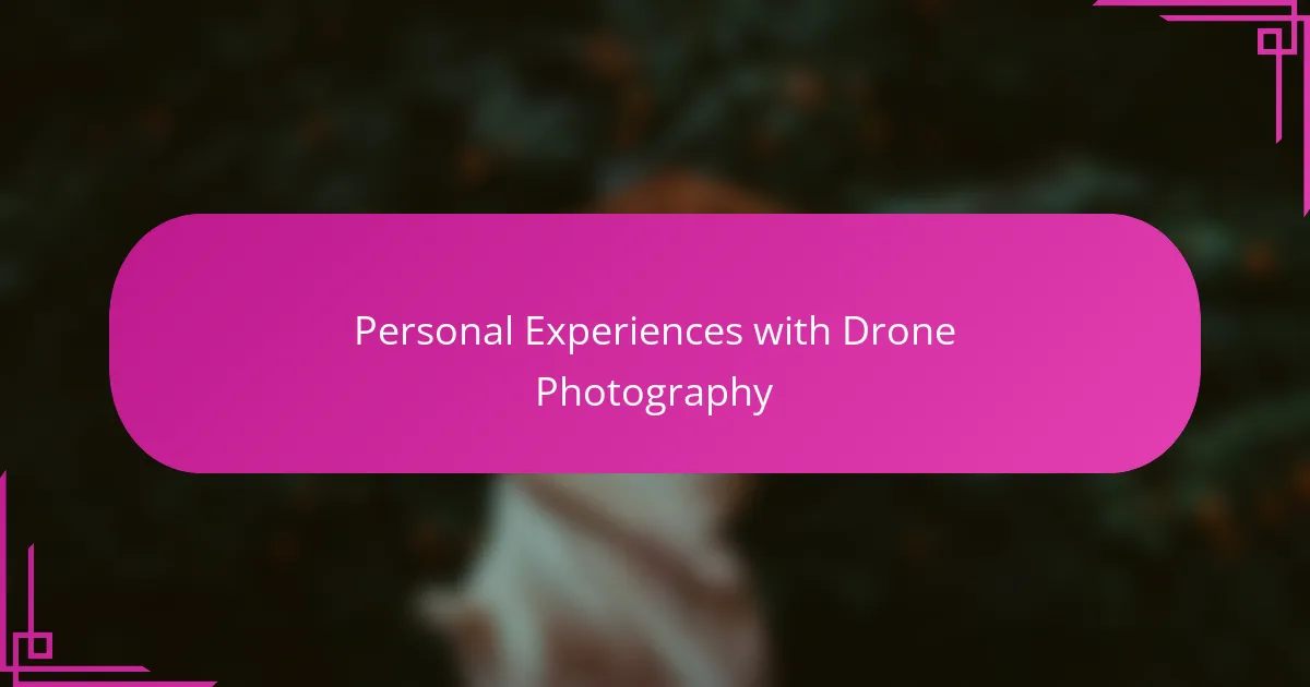 Personal Experiences with Drone Photography