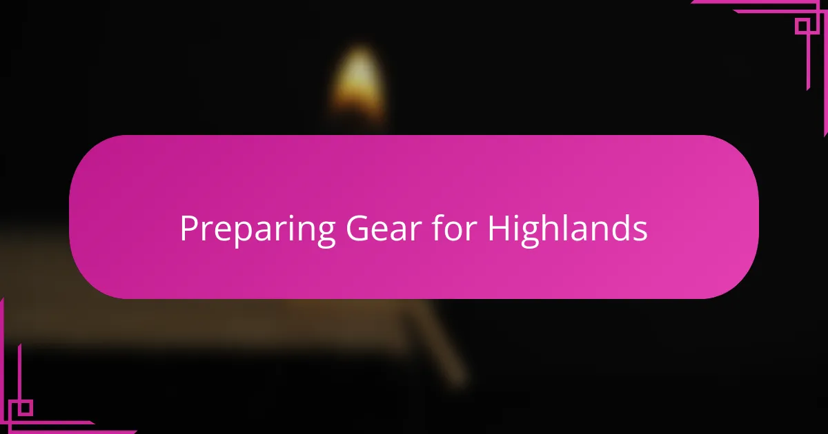 Preparing Gear for Highlands