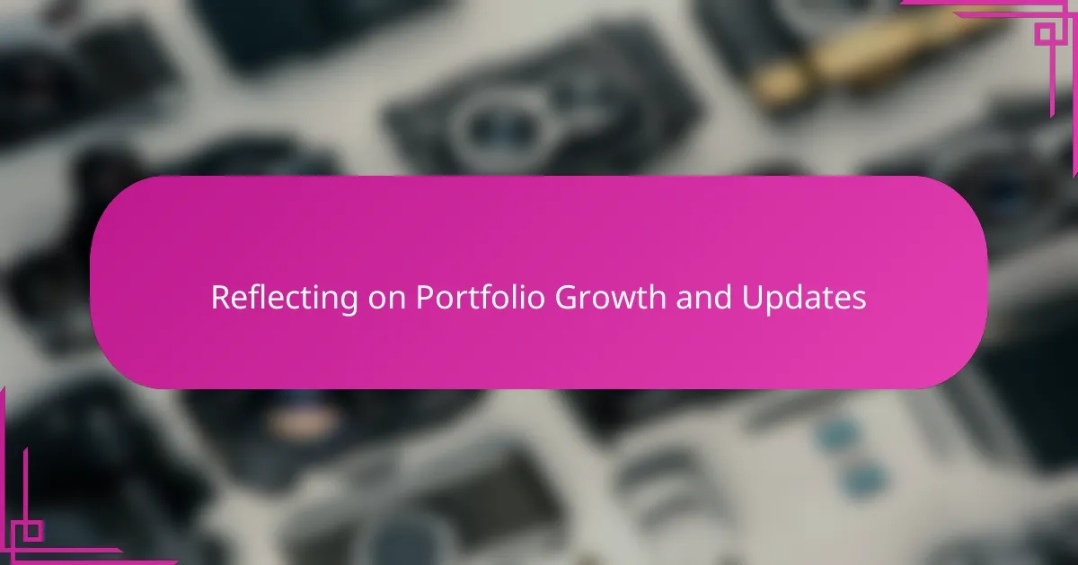 Reflecting on Portfolio Growth and Updates