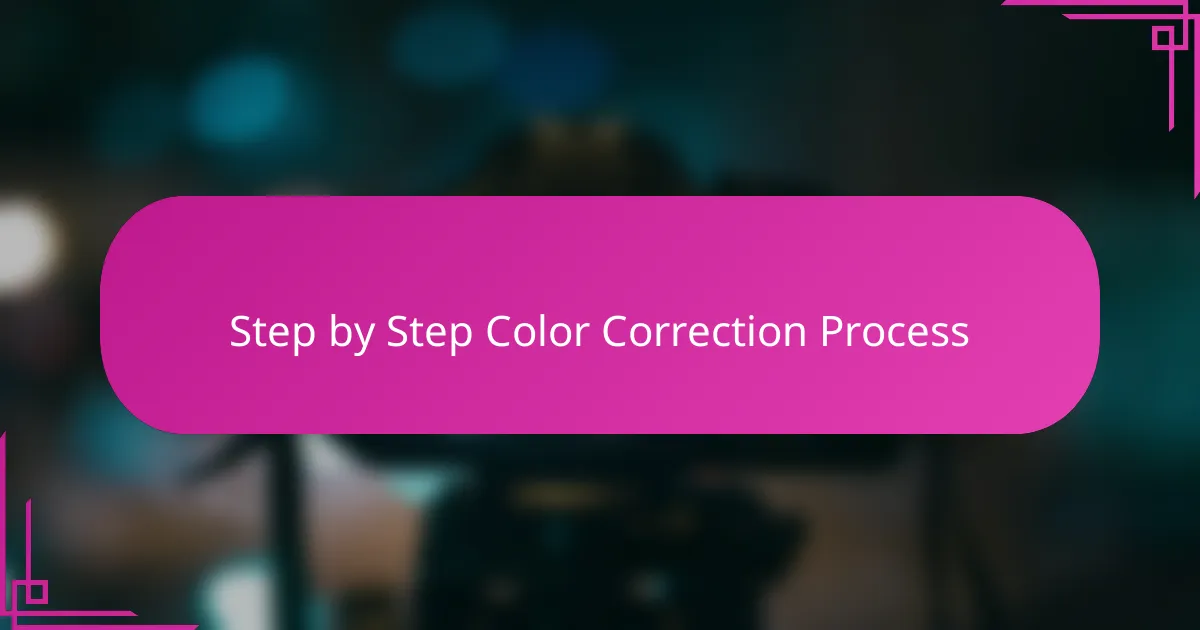 Step by Step Color Correction Process