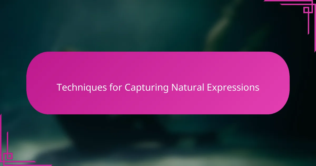 Techniques for Capturing Natural Expressions