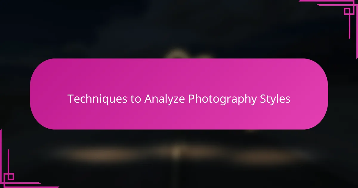 Techniques to Analyze Photography Styles