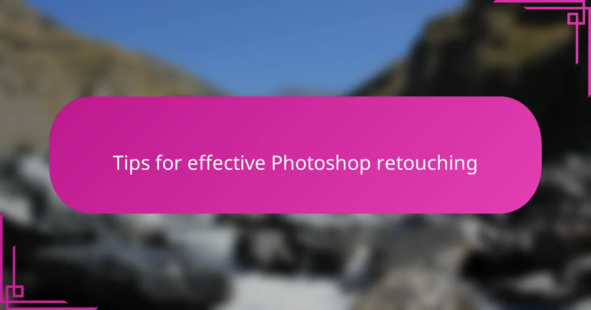 Tips for effective Photoshop retouching