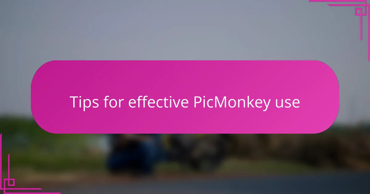 Tips for effective PicMonkey use
