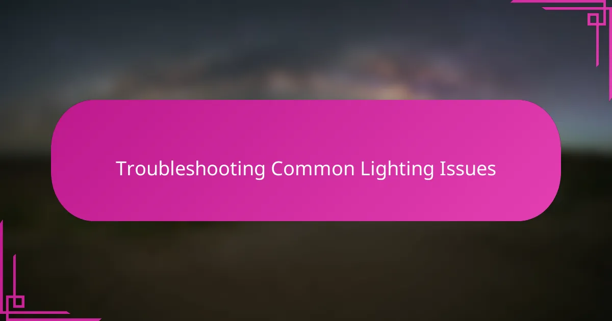 Troubleshooting Common Lighting Issues