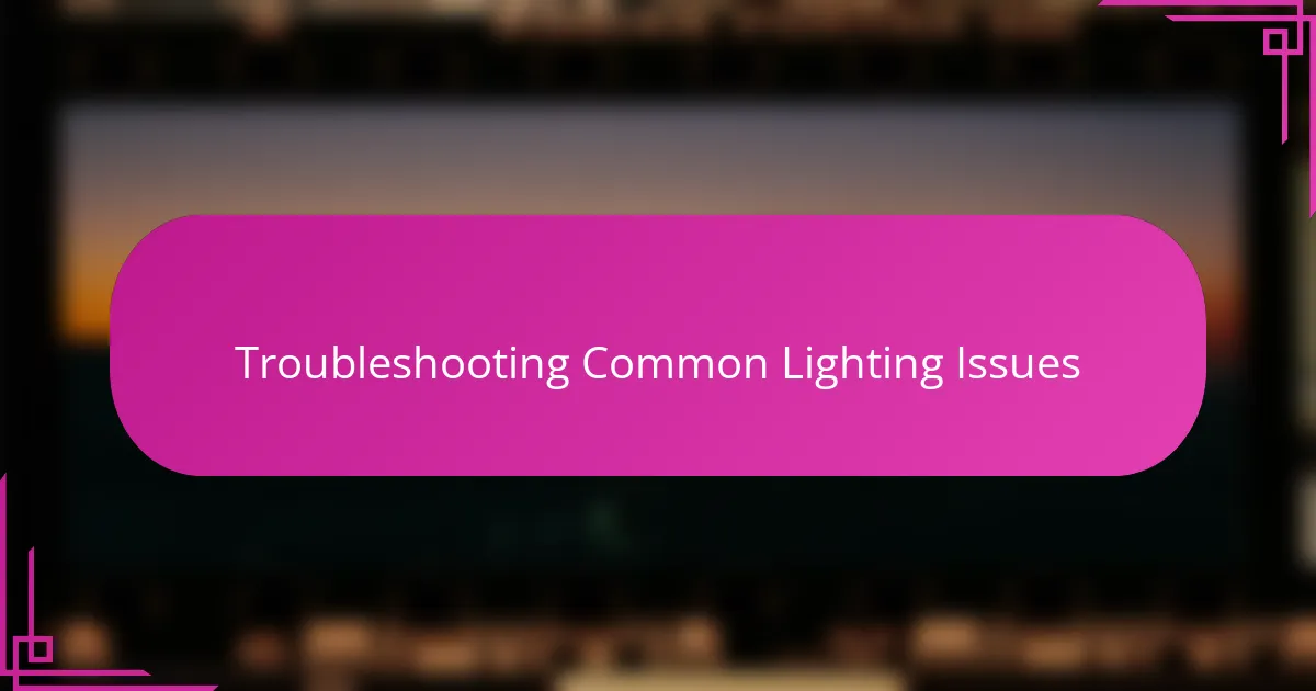 Troubleshooting Common Lighting Issues