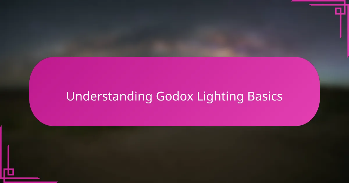 Understanding Godox Lighting Basics