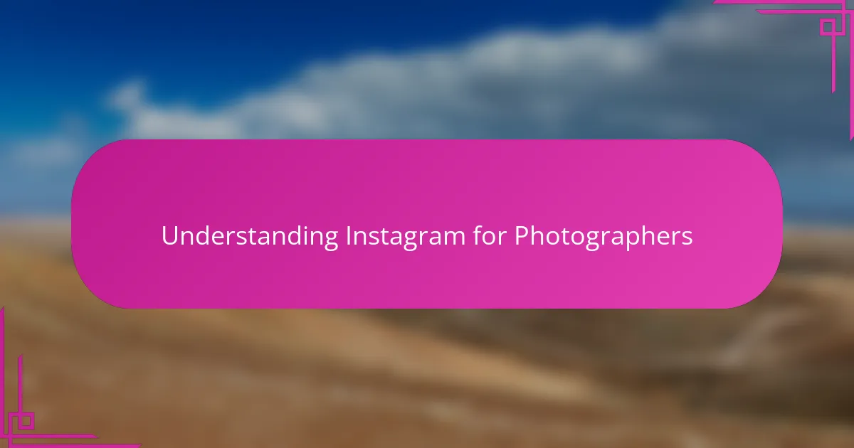 Understanding Instagram for Photographers