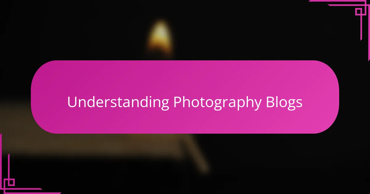 Understanding Photography Blogs