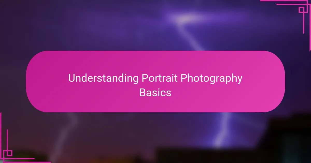Understanding Portrait Photography Basics