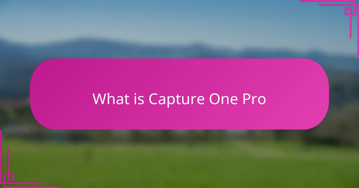What is Capture One Pro