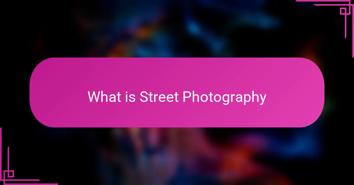 What is Street Photography